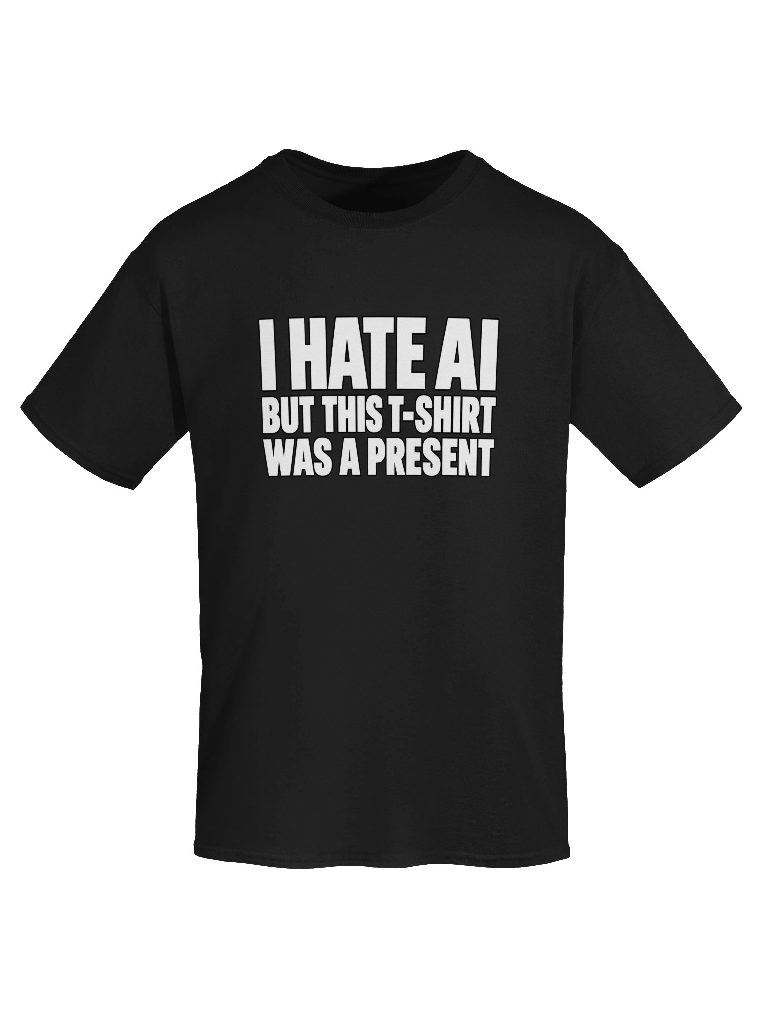 I hate AI but this Tshirt was a Present product image (5)