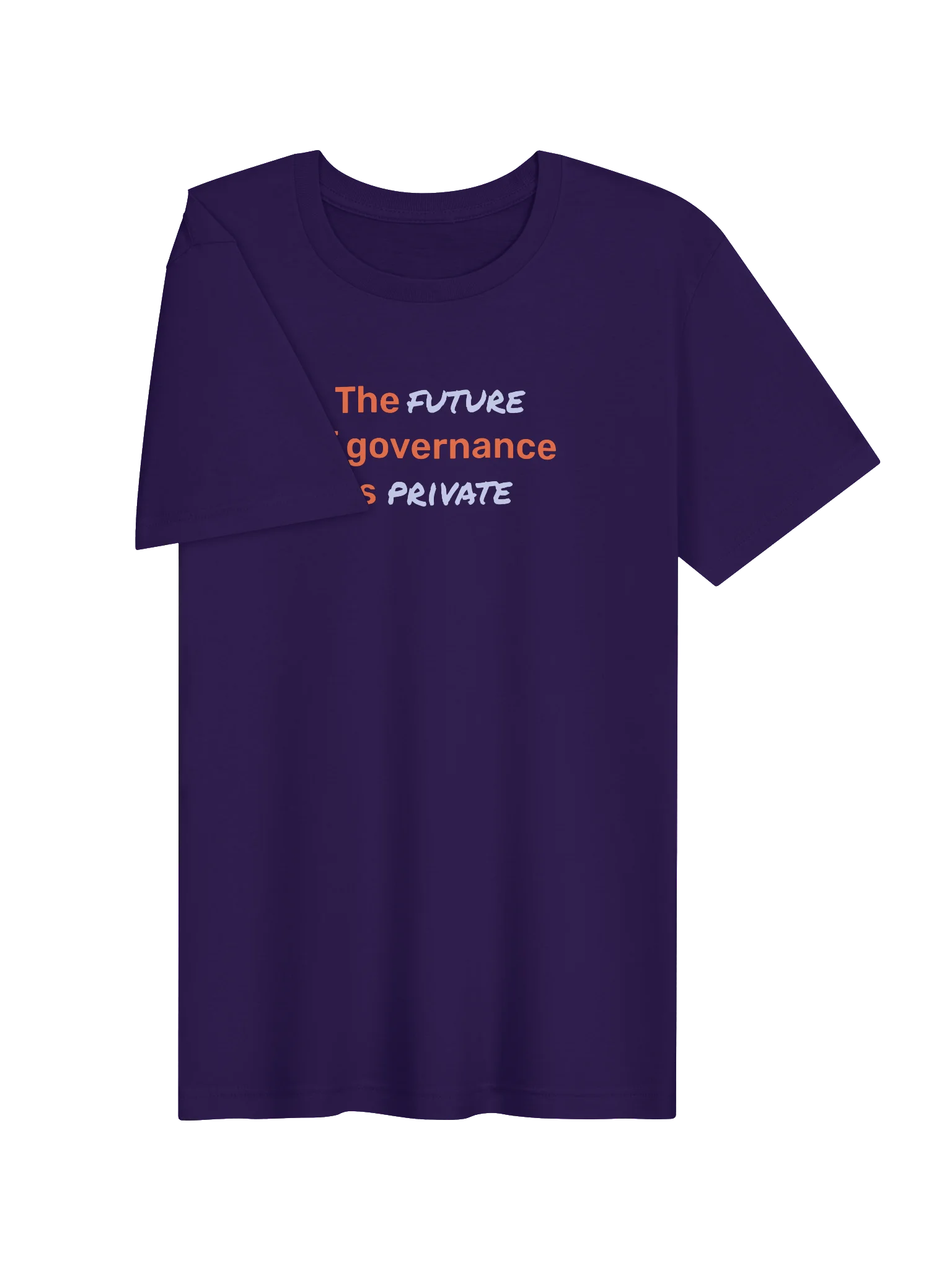 The Future of Governance is Private T-Shirt (13)
