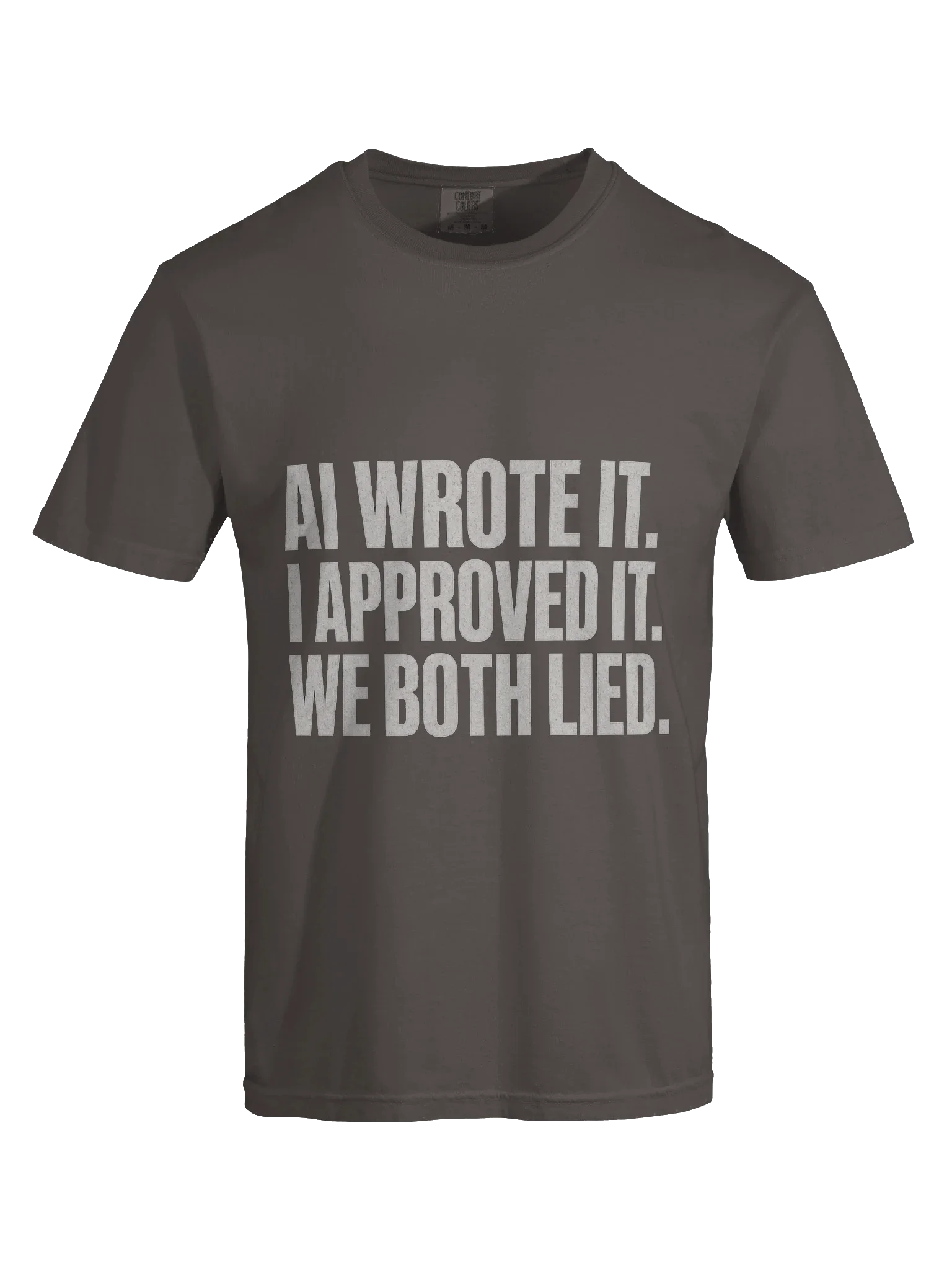 AI Wrote It We Both Lied Tee — view 13