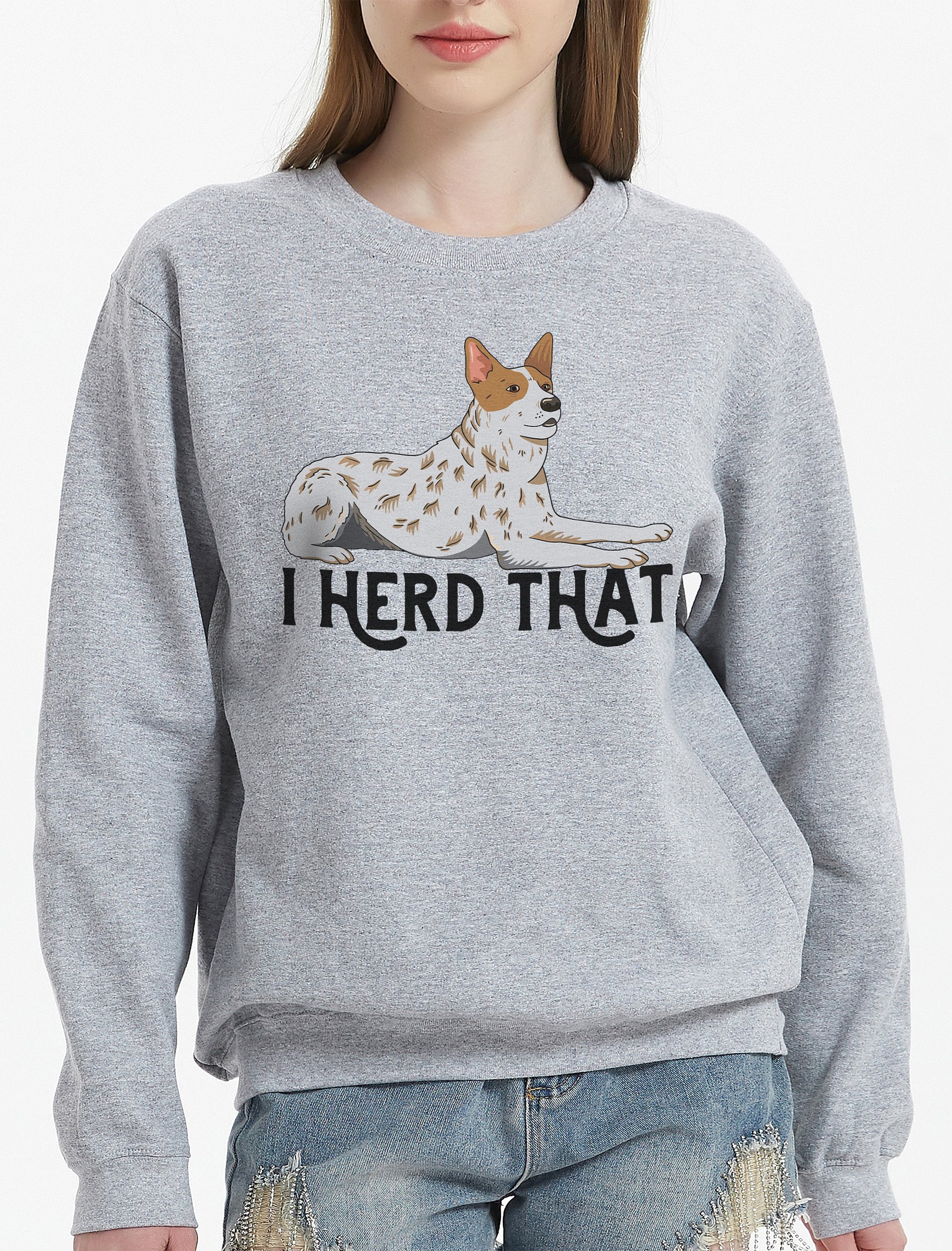 I Herd That Red Heeler Sweatshirt for Australian Cattle Dog (Red Heeler) Owners product image (2)