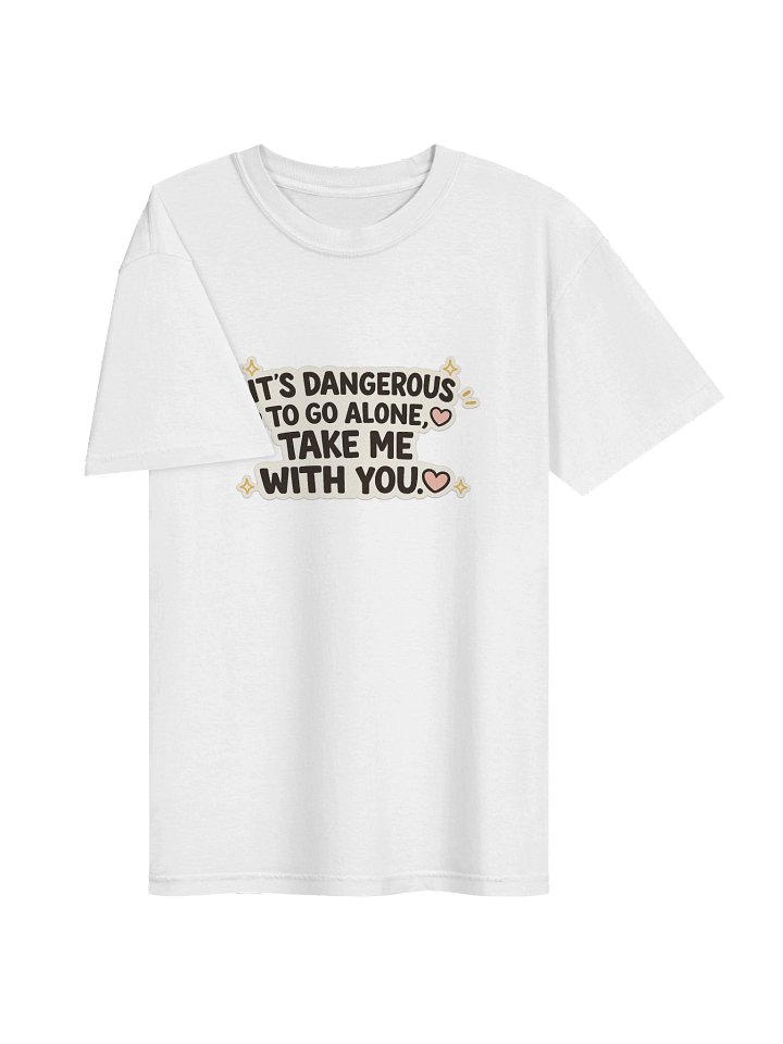"It's Dangerous To Go Alone" Graphic Tee product image (2)