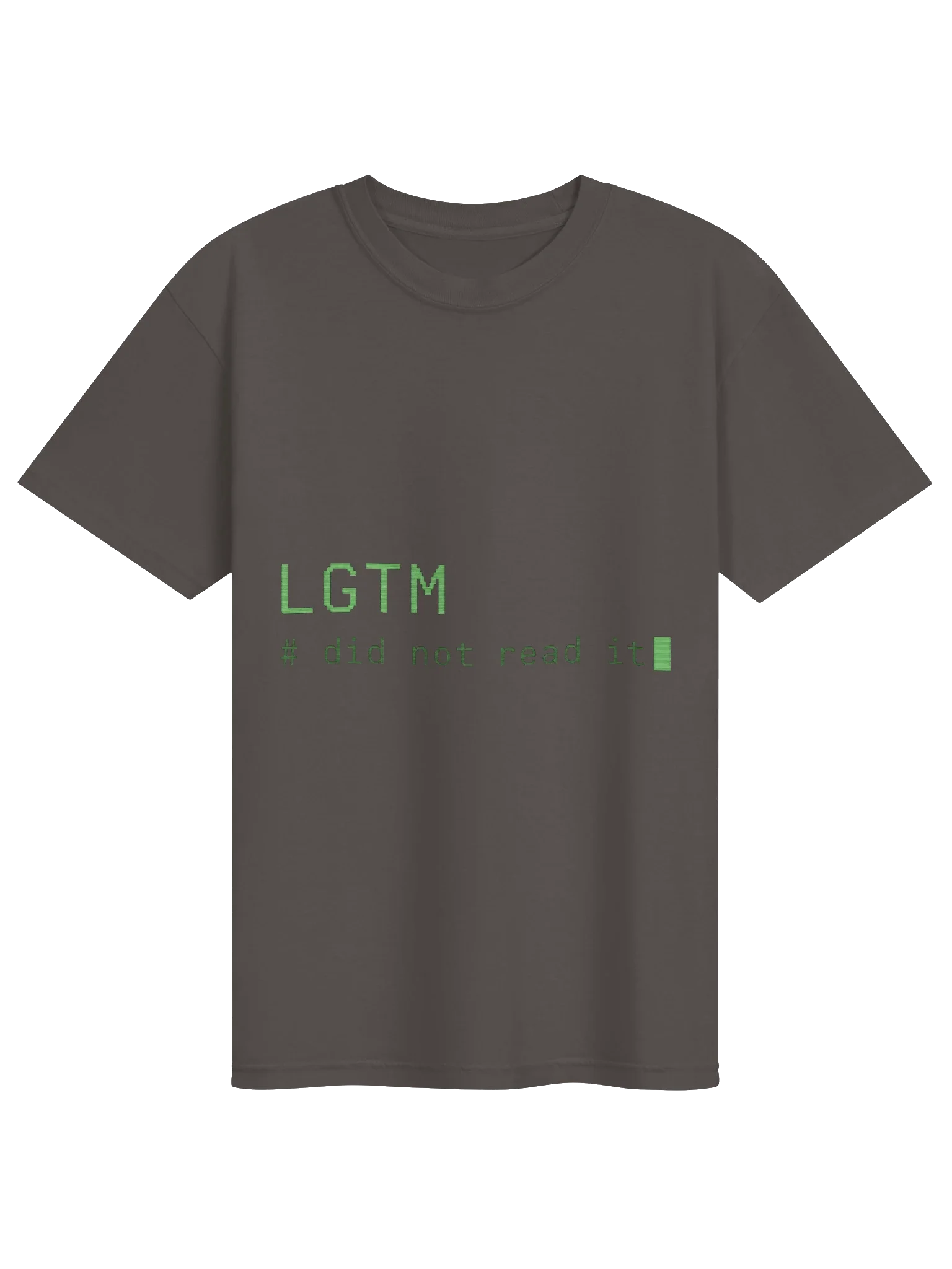 LGTM Did Not Read It Tee — view 9