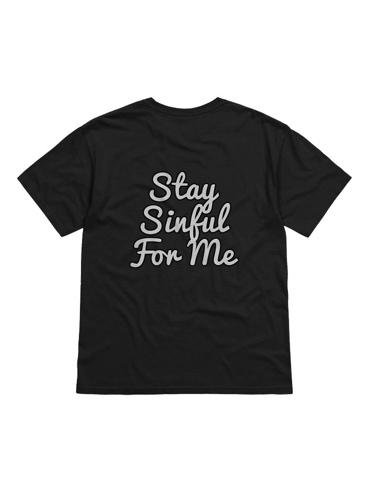 "Stay Sinful For Me" Quote T-Shirt product image (2)