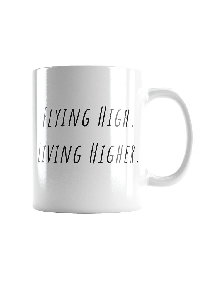 Flying high Living higher Mug product image (1)