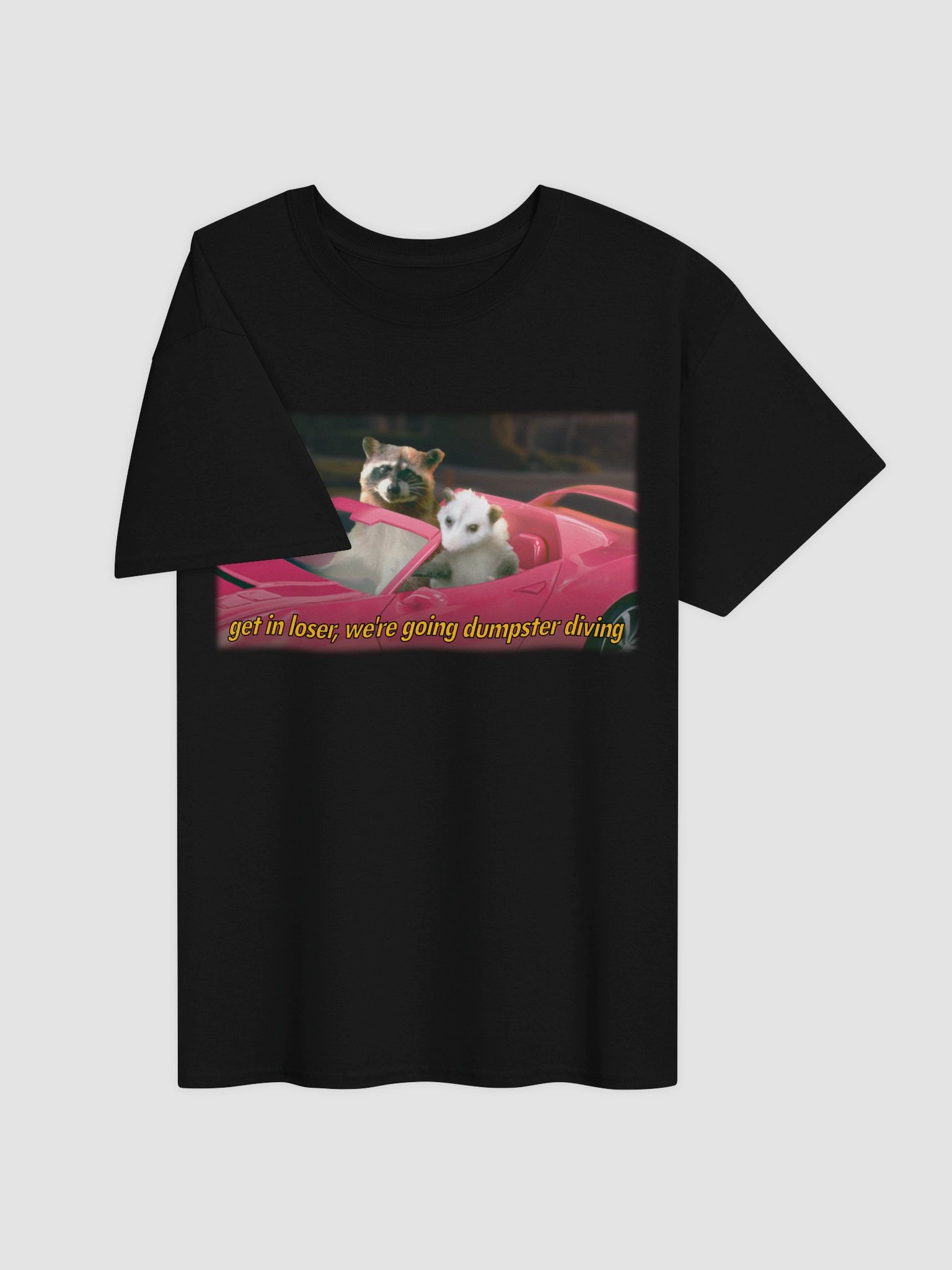 Get in loser, we're going dumpster diving (movie variant) T-shirt product image (3)