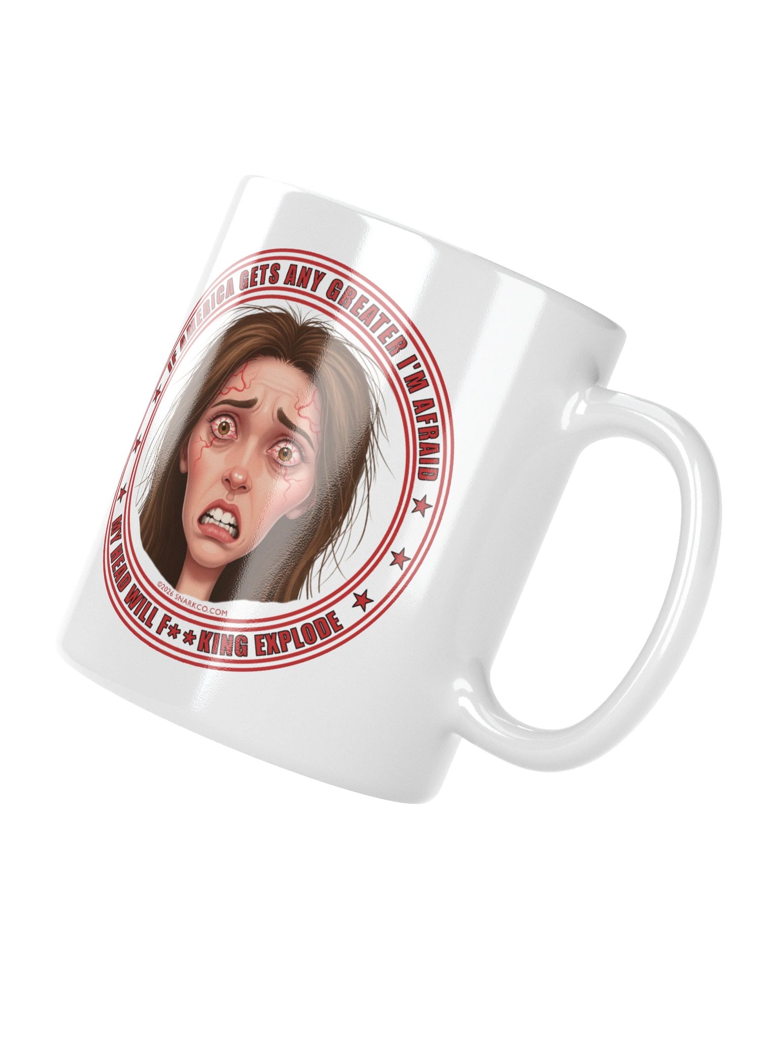 Woman Face Mug Says" "If America Gets Any Greater I'm Afraid My Head Will F**king Explode" product image (10)