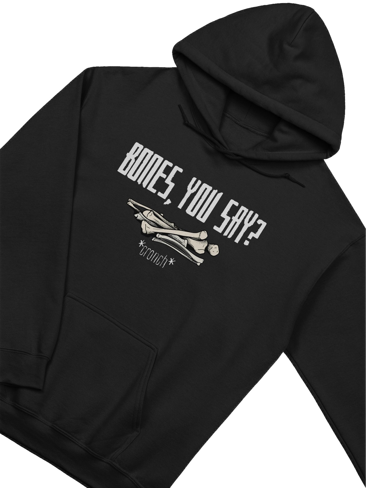 "Bones, you say?" Hoodie product image (3)