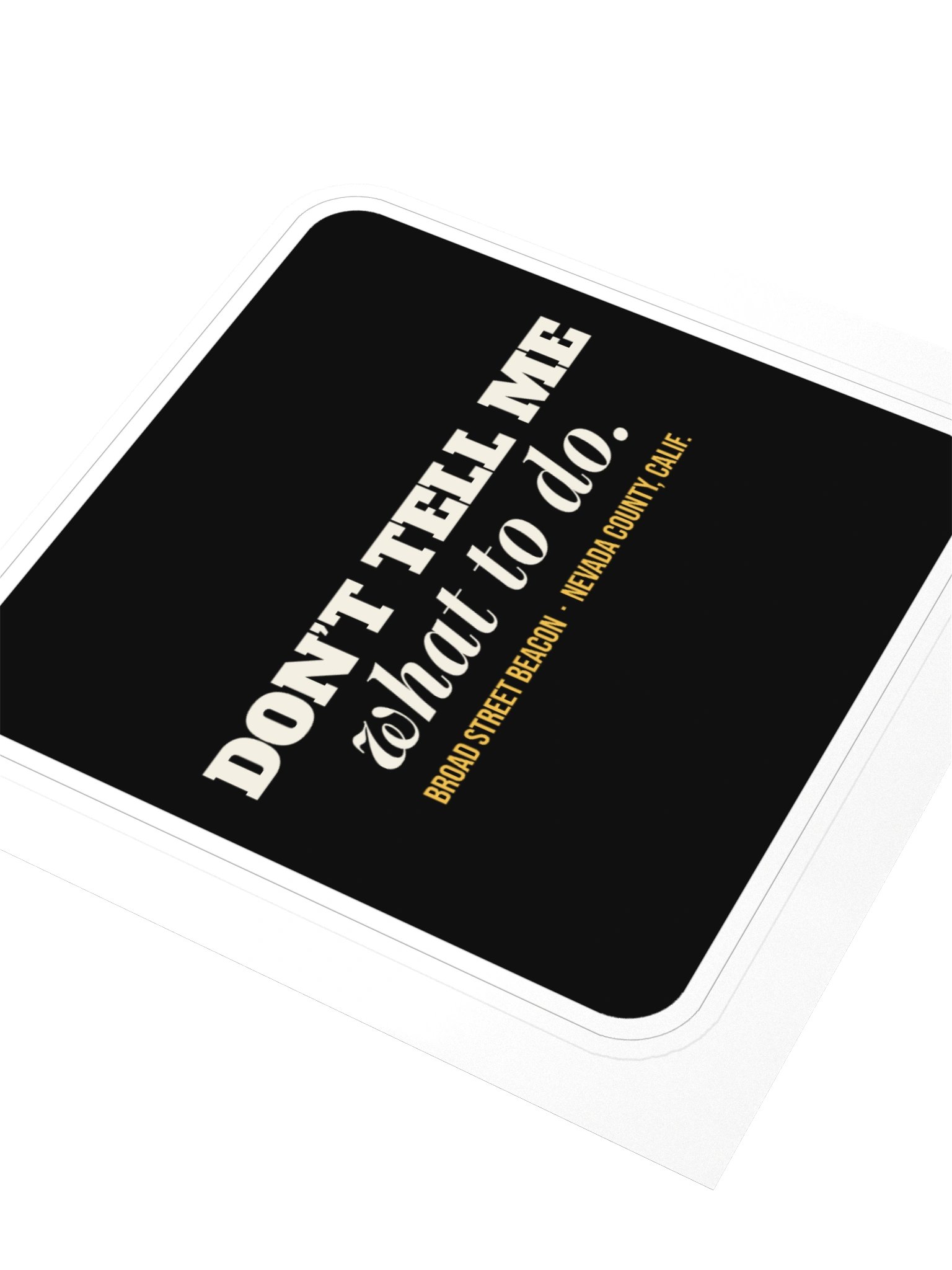 Don't Tell Me What To Do Sticker product image (3)