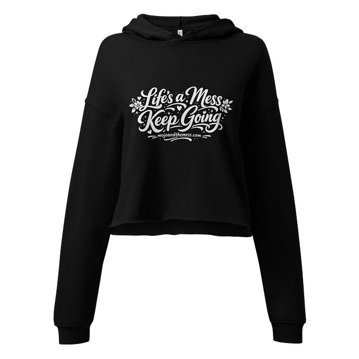 Life’s a mess crop hoodie product image (1)
