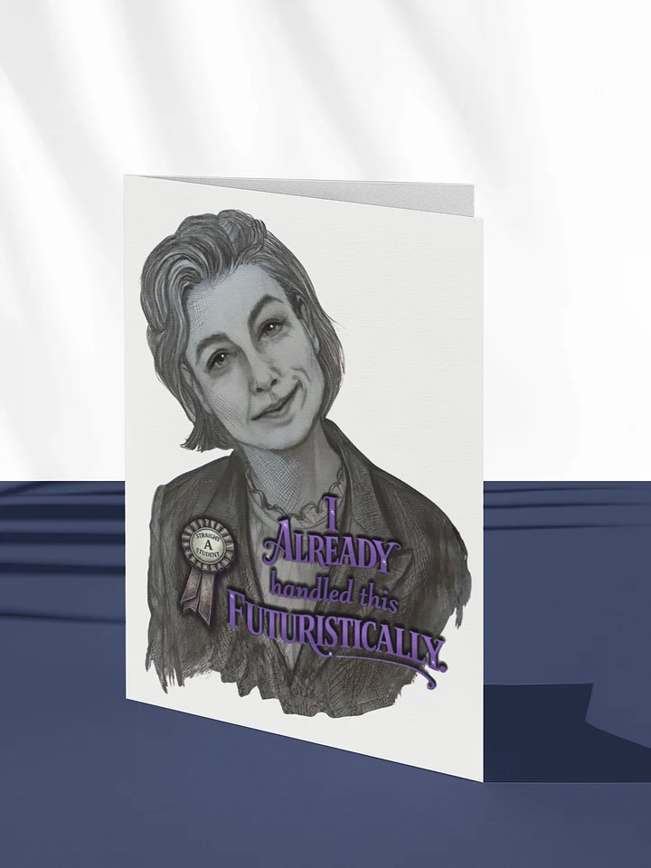 Already Handled This Futuristically Printable Greeting Card (Choose Your Message) product image (1)
