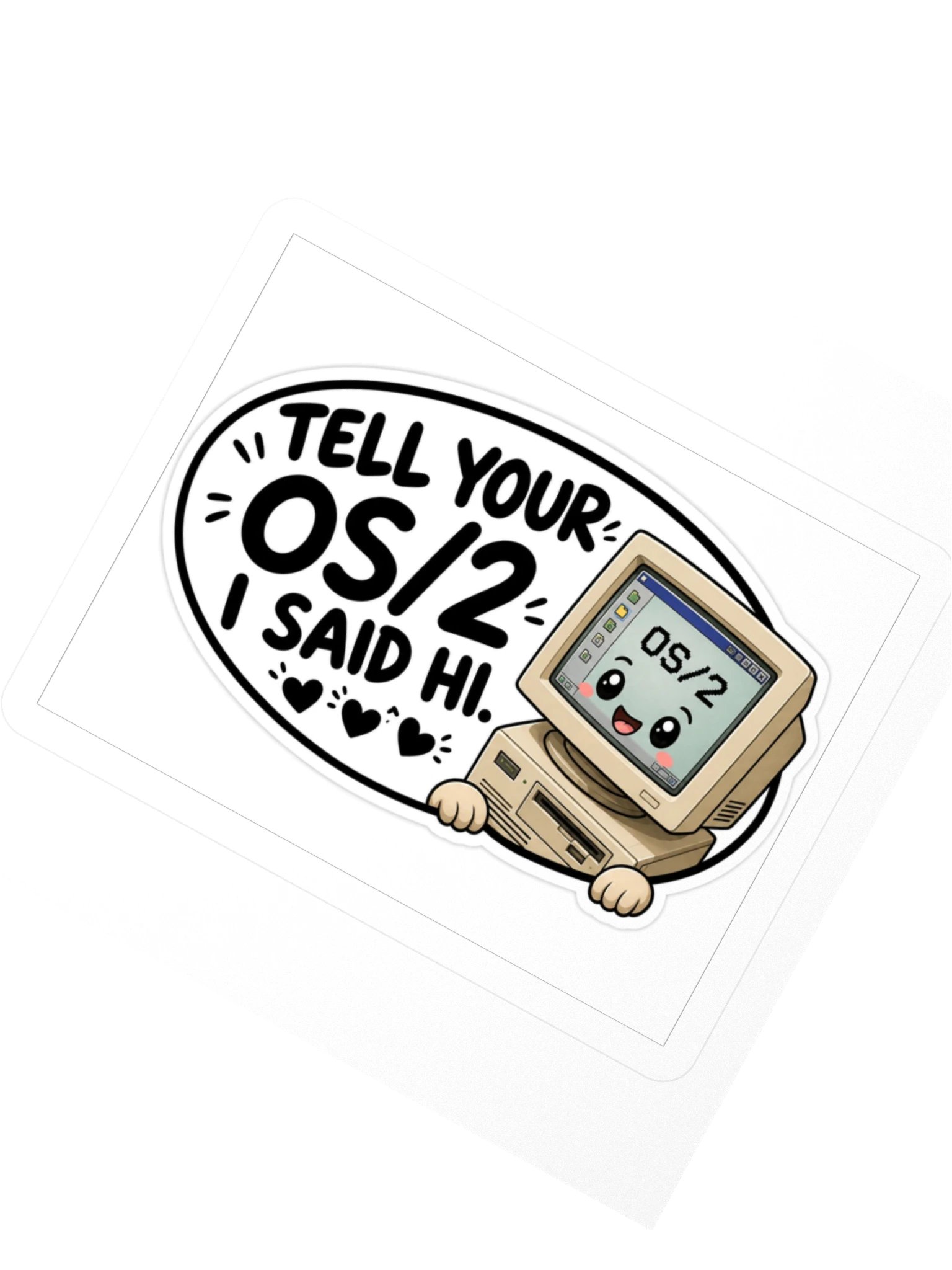 Tell Your OS/2 I Said Hi Kiss Cut Sticker product image (2)