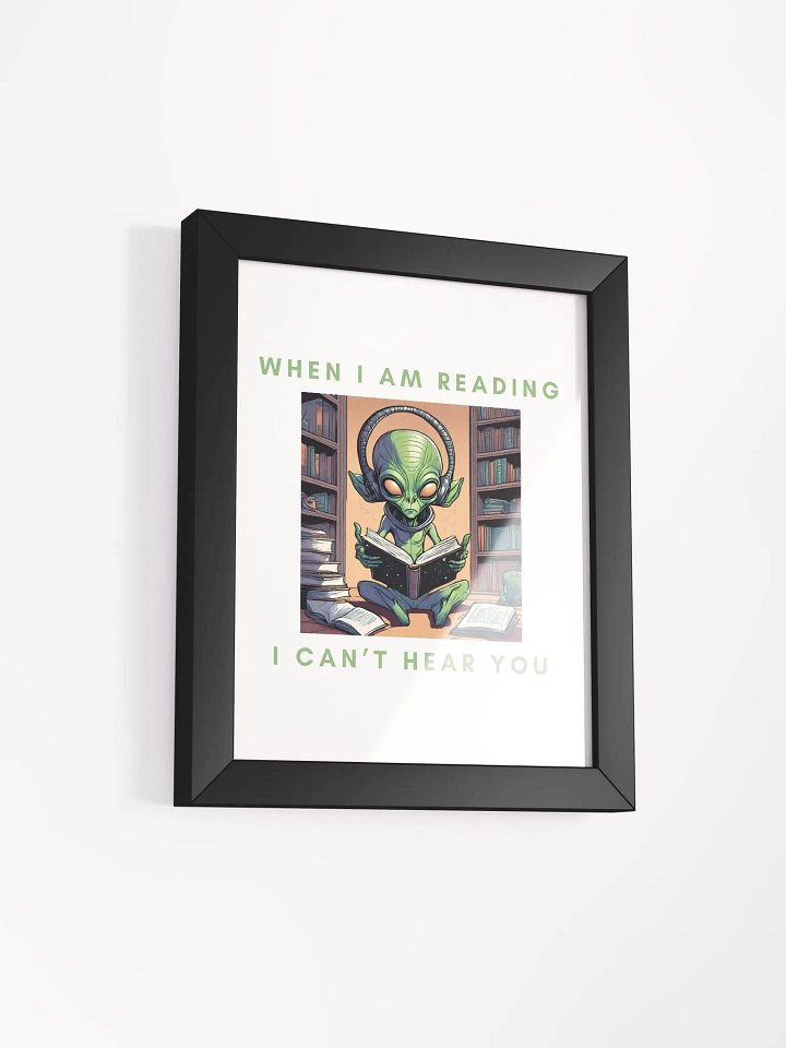 Alien - When I am reading I can't hear you. Framed Poster product image (28)