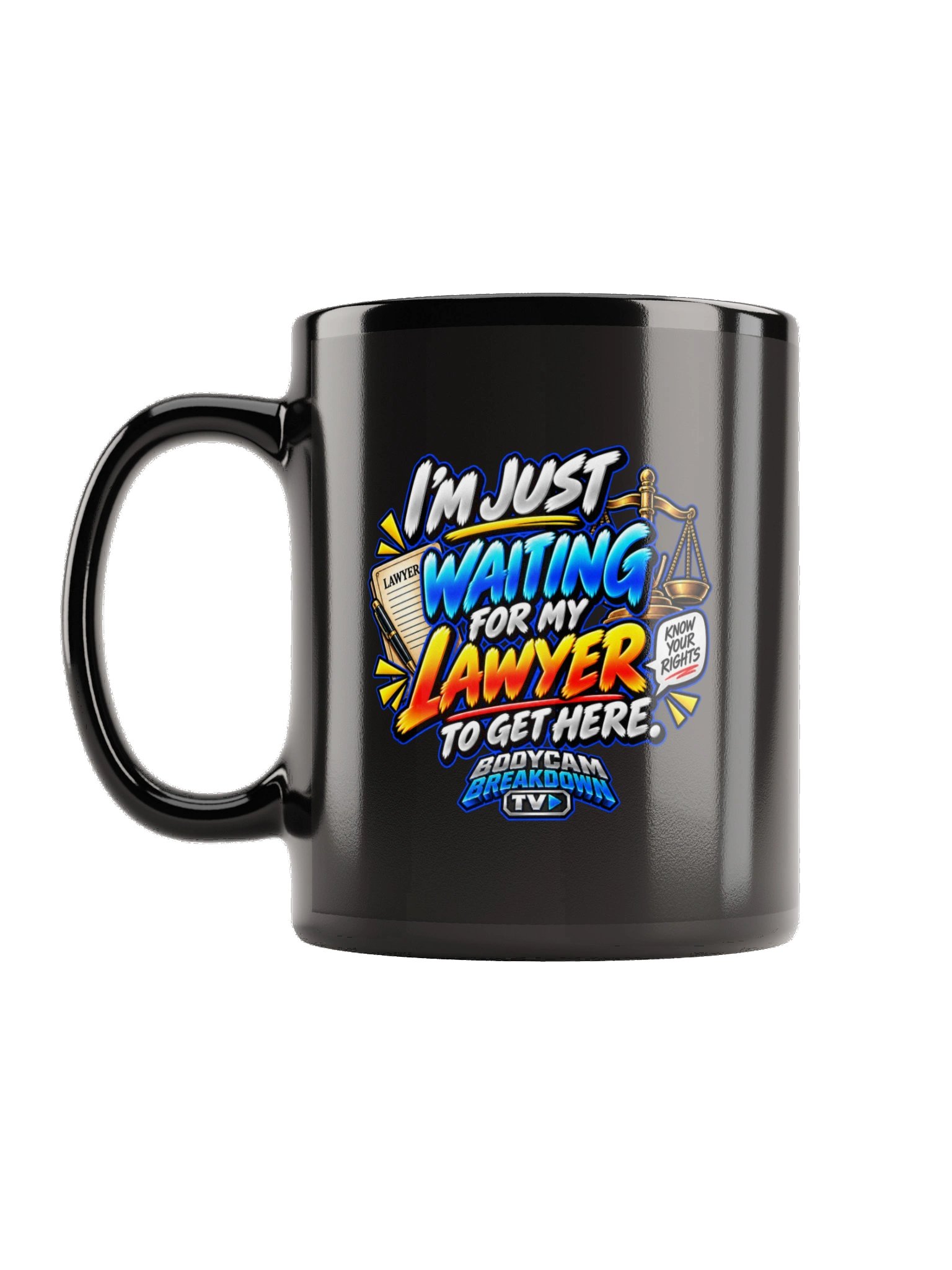 Bodycam Breakdown TV - I’m Just Waiting for My Lawyer to Get Here Mug product image (1)