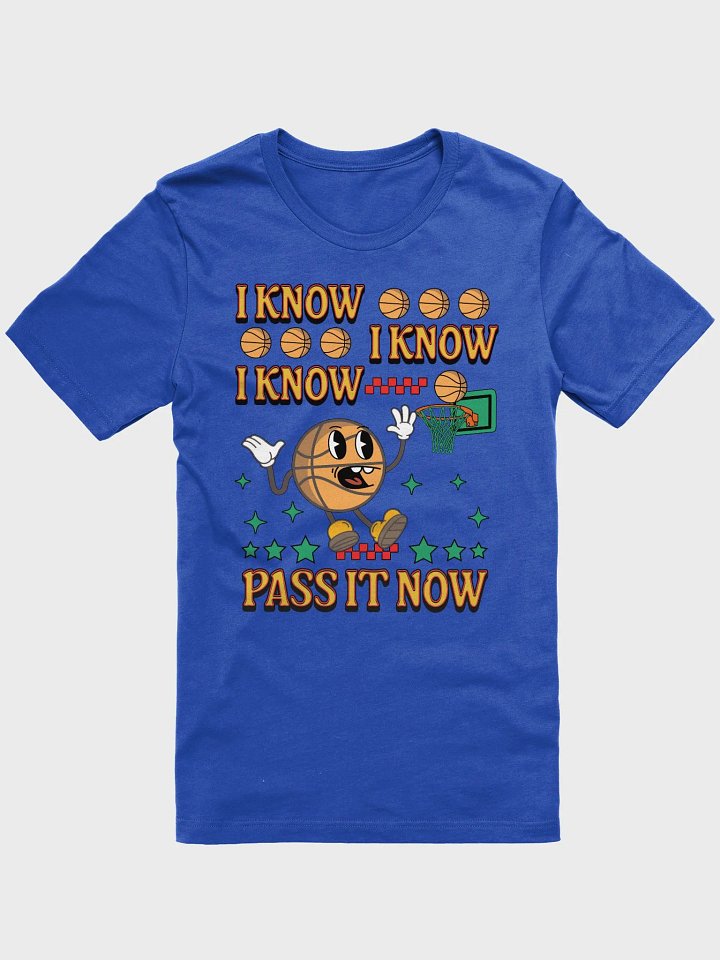 I Know I Know I Know Pass It Now Basketball Iconic Supersoft Tee product image (1)