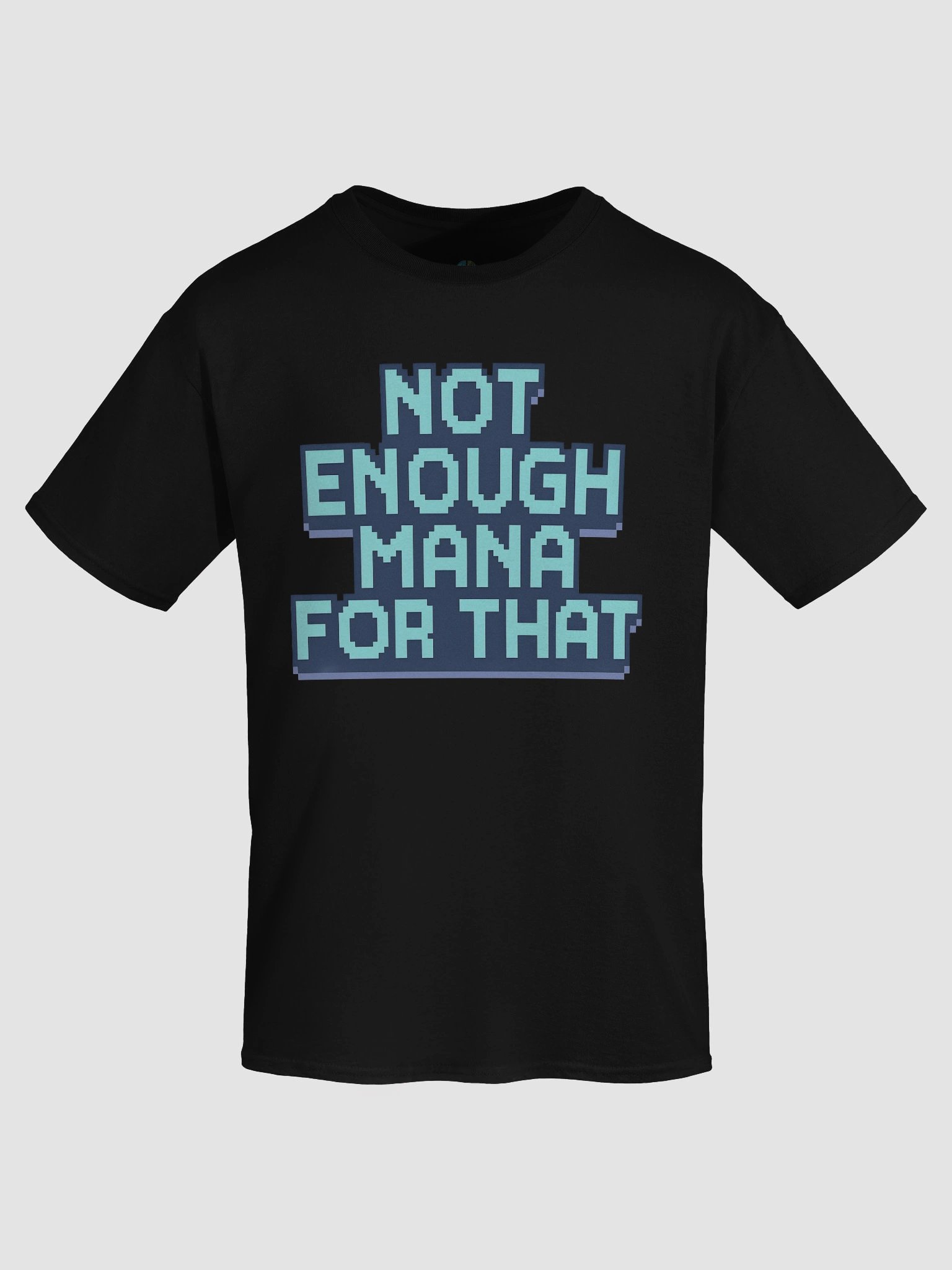 Not Enough Mana T-Shirt product image (33)