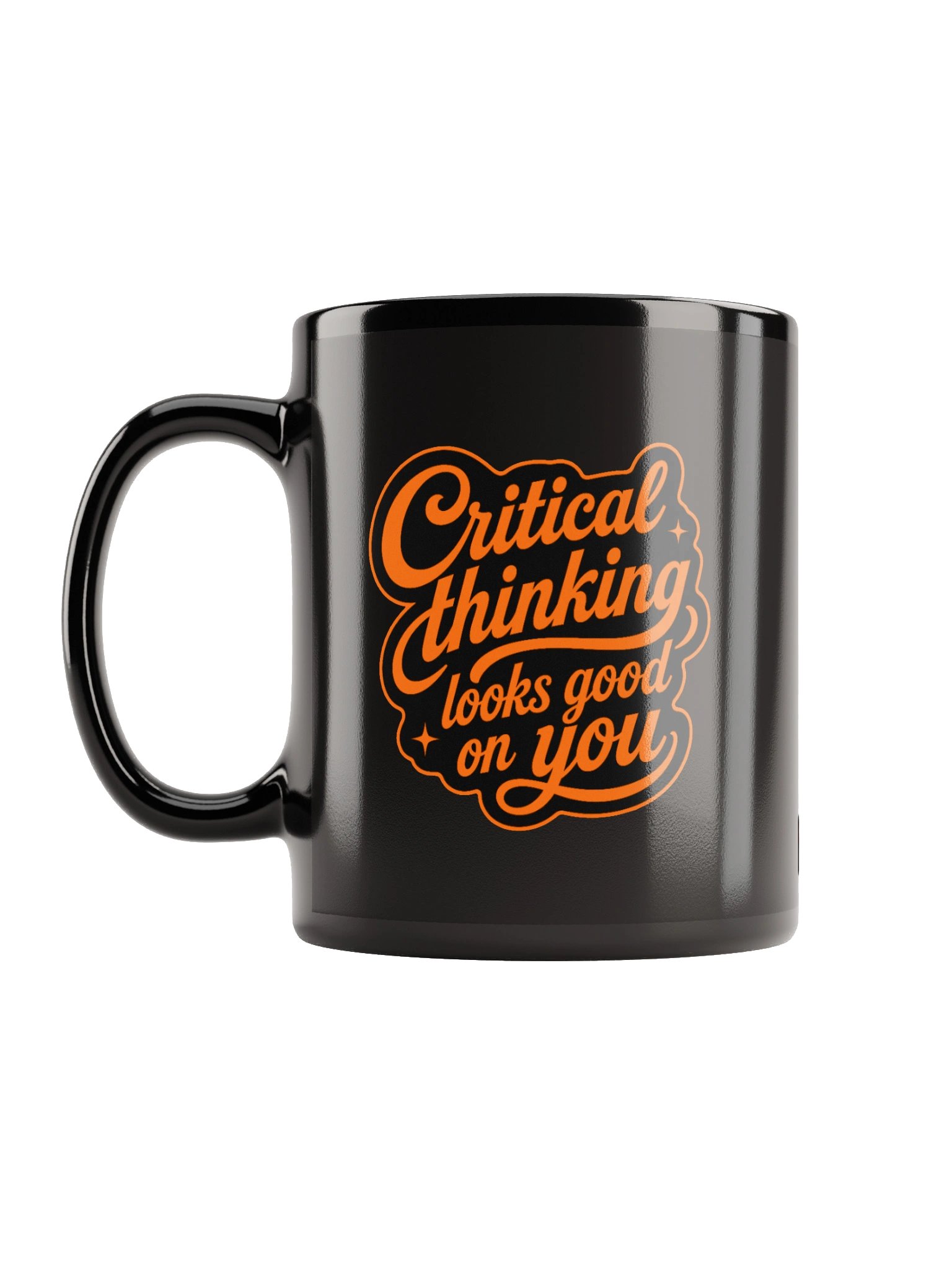 Critical Thinking Looks Good On You - Black Glossy Mug product image (1)