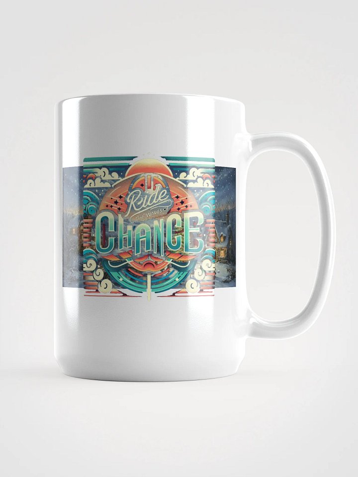 Ride The Waves of Chance Uplifting Slogan Mug. product image (1)