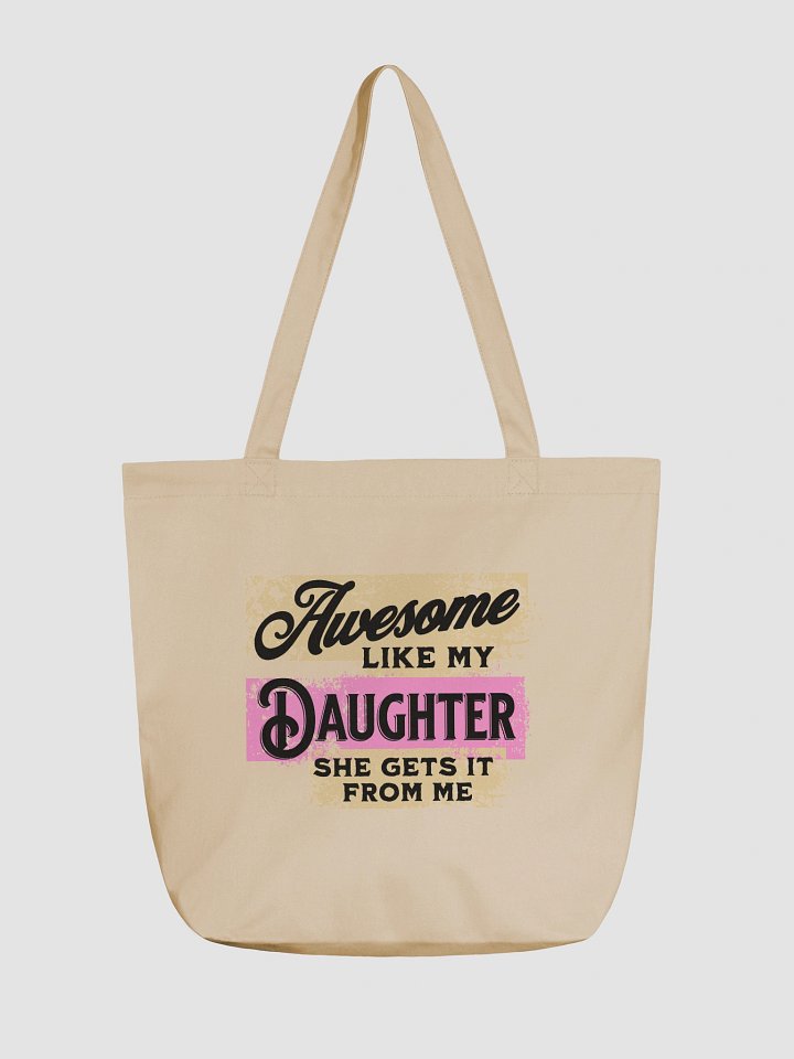 Awesome Like My Daughter She Gets It From Me Power Duo Tote Bag product image (5)
