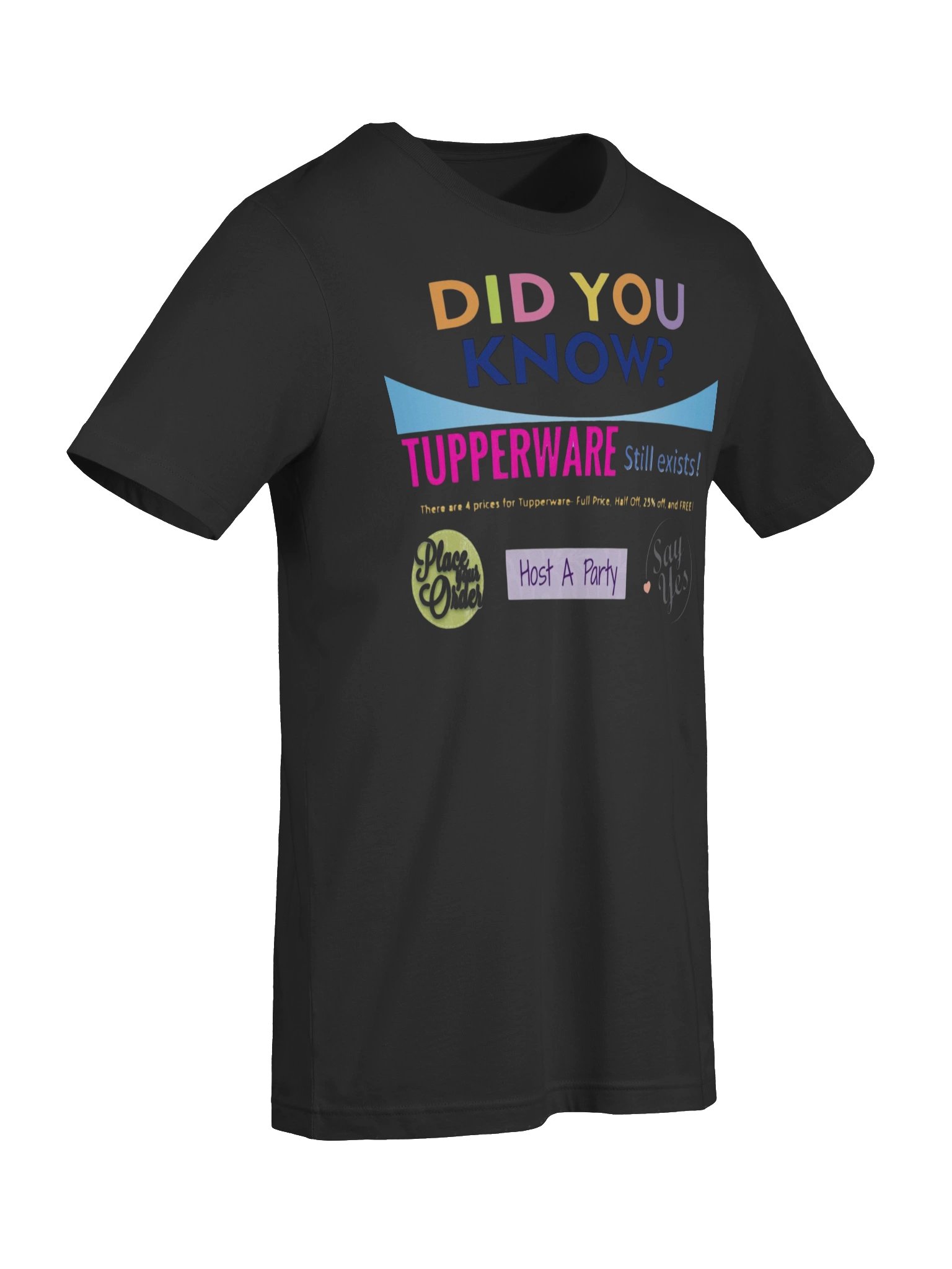 Did you know we still exist Tupperware Tee product image (38)