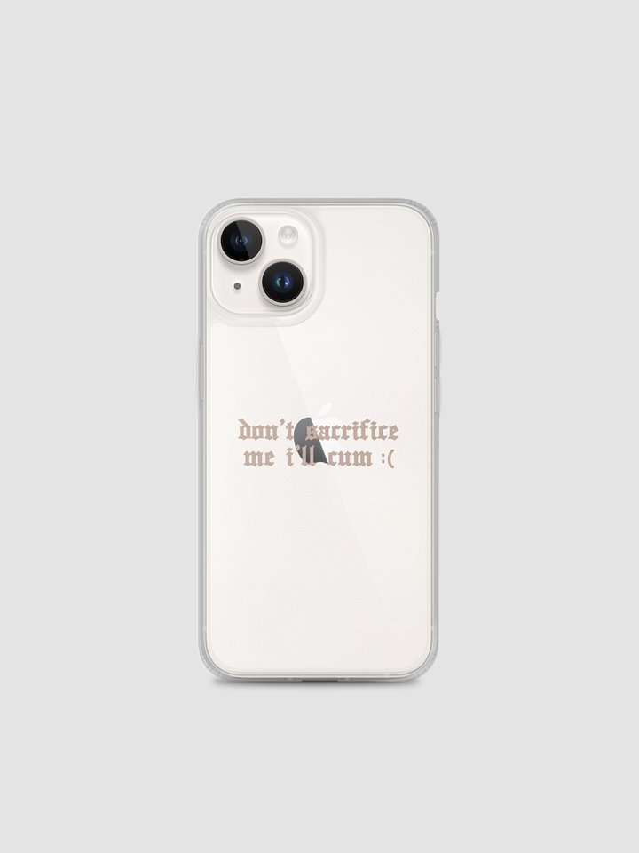 'don't sacrifice me I'll cum' iPhone® case (all sizes) VERSION 2 product image (1)
