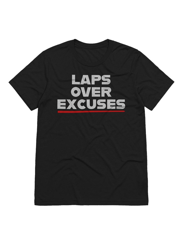 "Laps Over Excuses" Shirt product image (1)