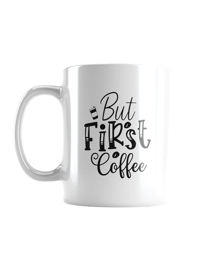 But First Coffee Funny Mug - Cute Morning Coffee Lover Ceramic Cup Gift product image (2)