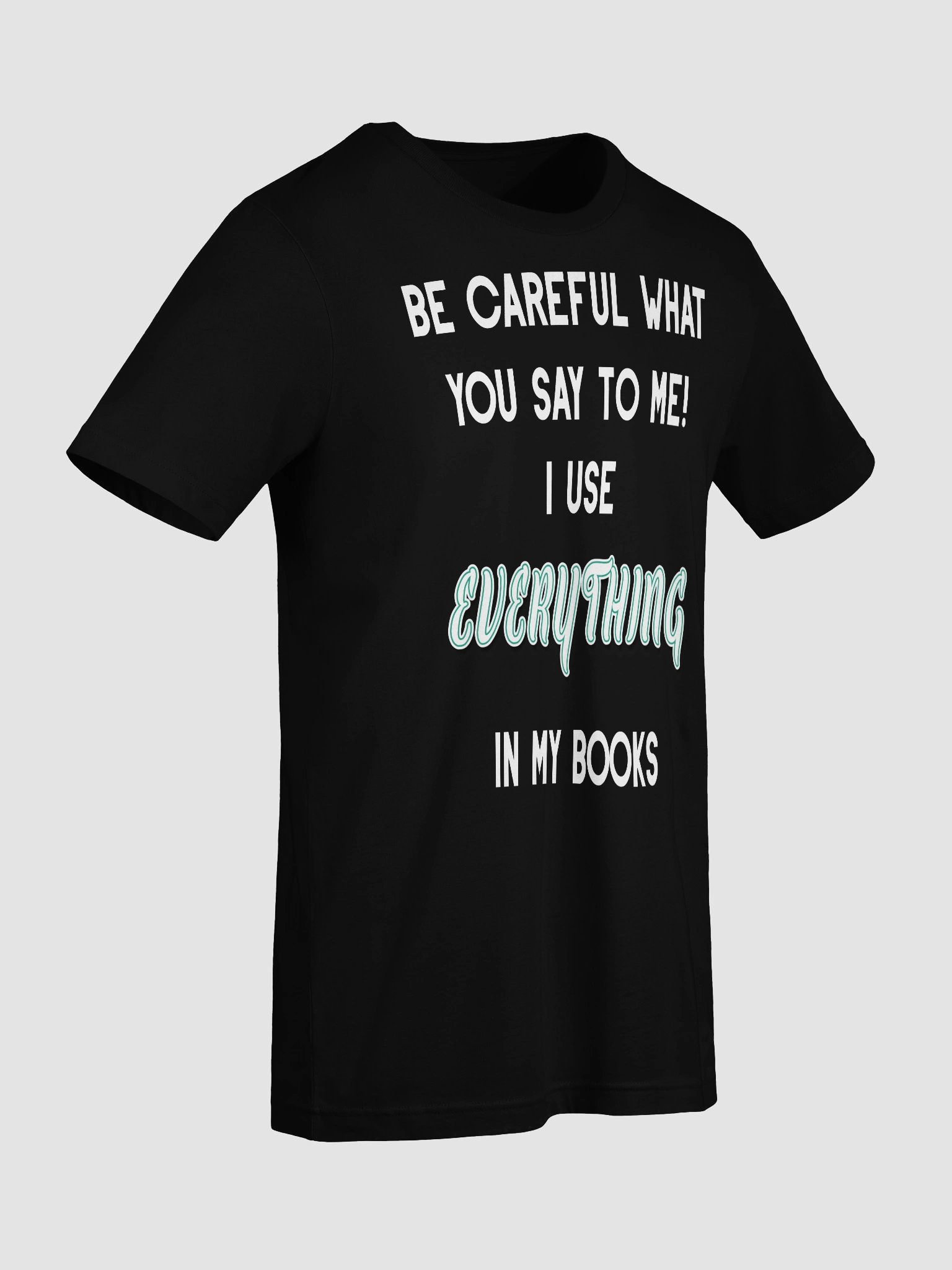 I use EVERYTHING in my books! ~ Supersoft T-shirt ~ Base Colour Collection 1 product image (9)