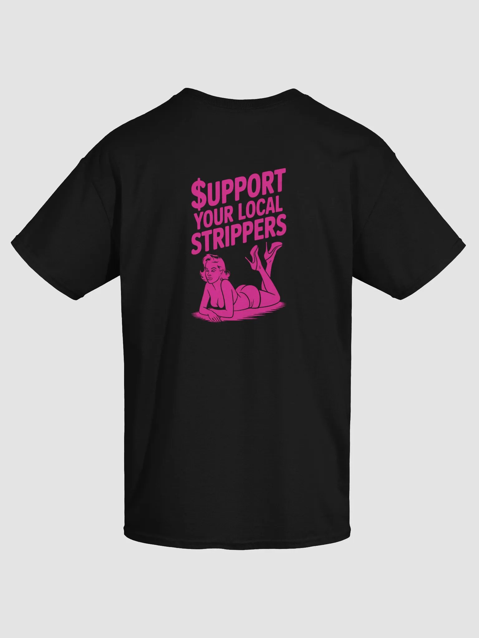 Support Your Local Strippers T-Shirt product image (22)