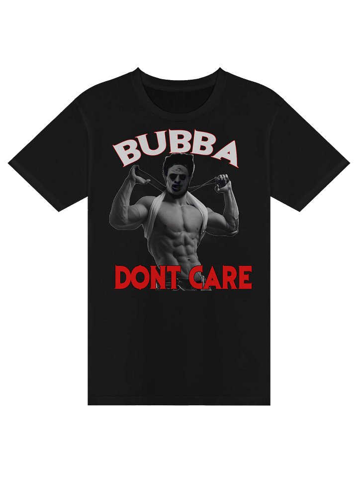 Bubba Dont Care Shirt (Mens) product image (1)