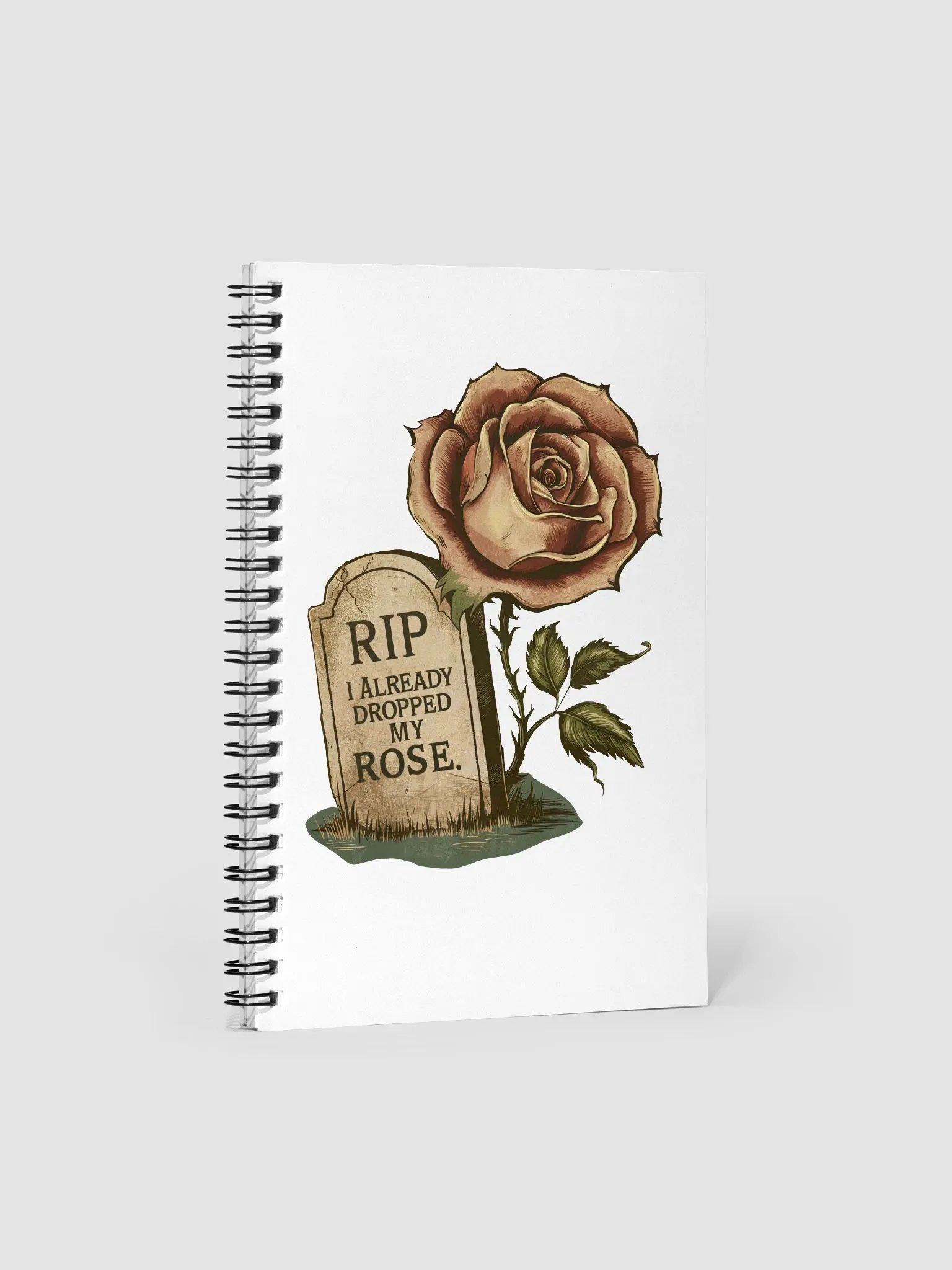 RIP I already dropped my rose- Notebook product image (1)