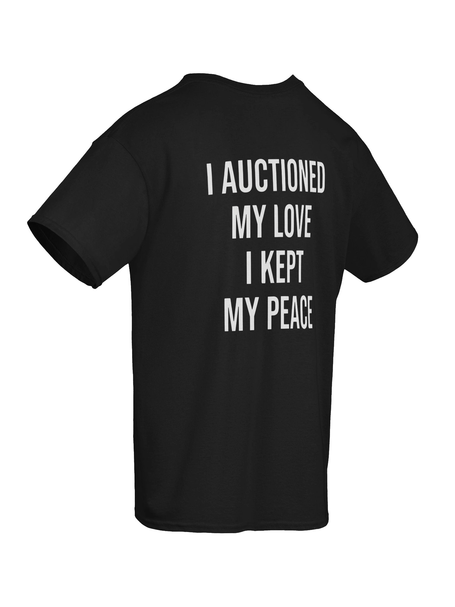 ♠ I AUCTIONED MY LOVE. I KEPT MY PEACE. product image (112)
