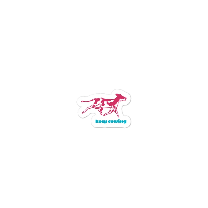 Keep Cowing - Vinyl Sticker product image (2)
