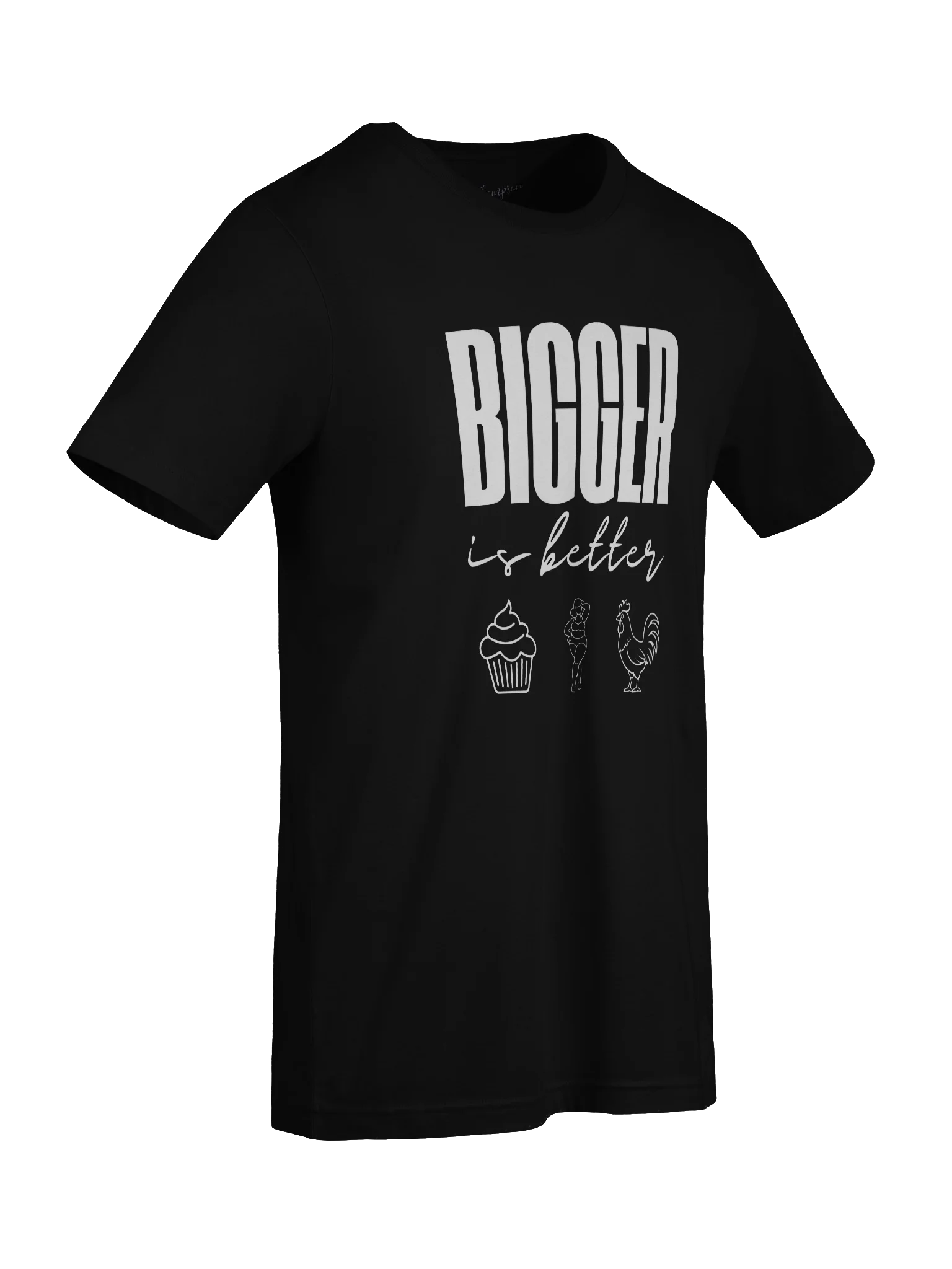BIGGER is better Tee product image (9)