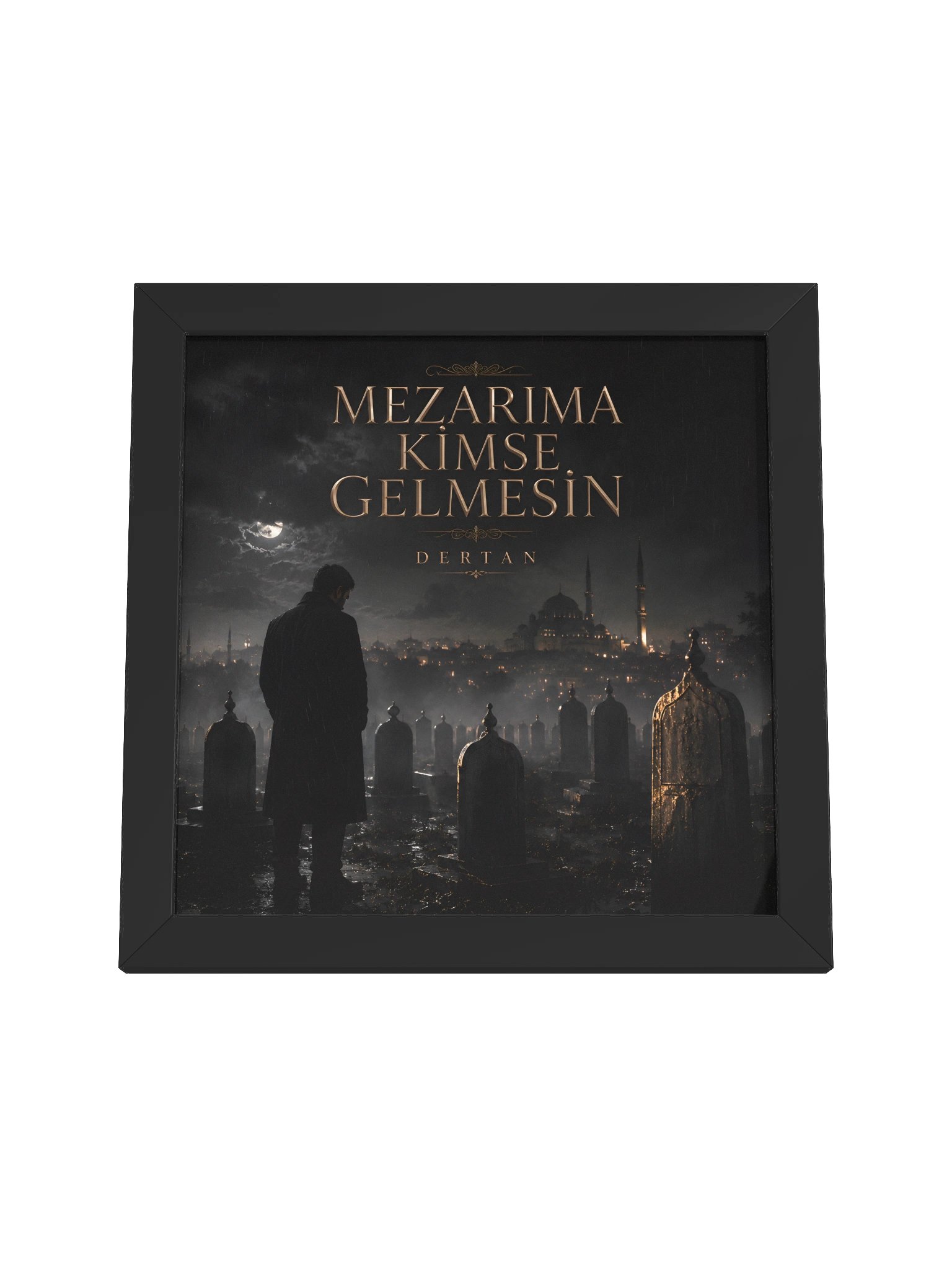 Mezarıma Kimse Gelmesin – Premium Dertan Duvar Tablosu product image (20)