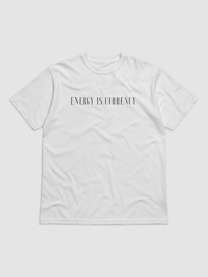 white energy is currency tee product image (1)