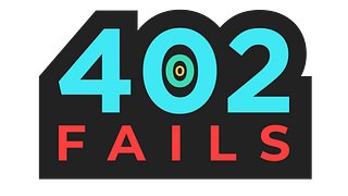 402FAILS