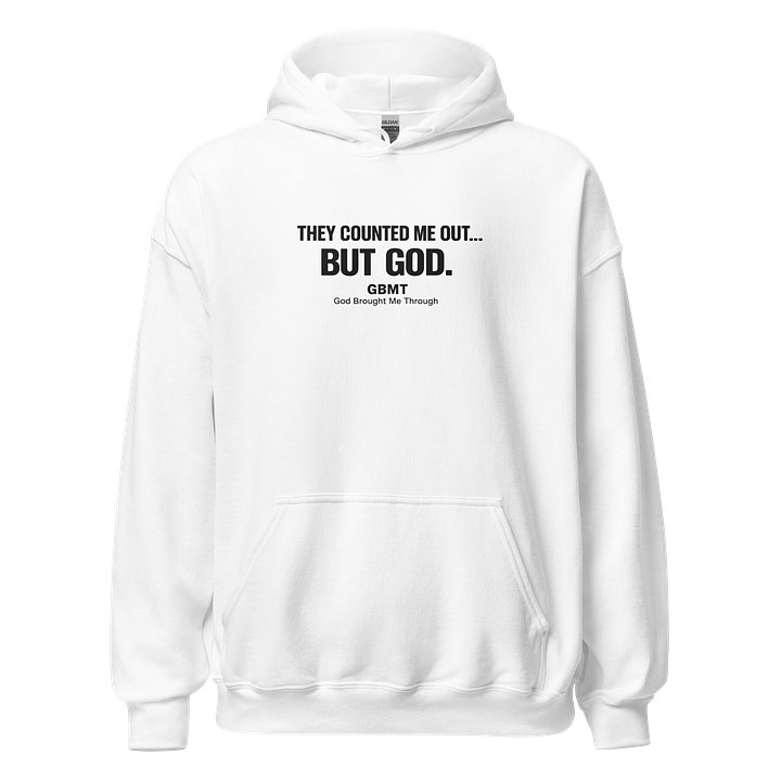 They Counted Me Out But God Hoodie | GBMT Testimony Hoodie | Anthony Johnson product image (1)