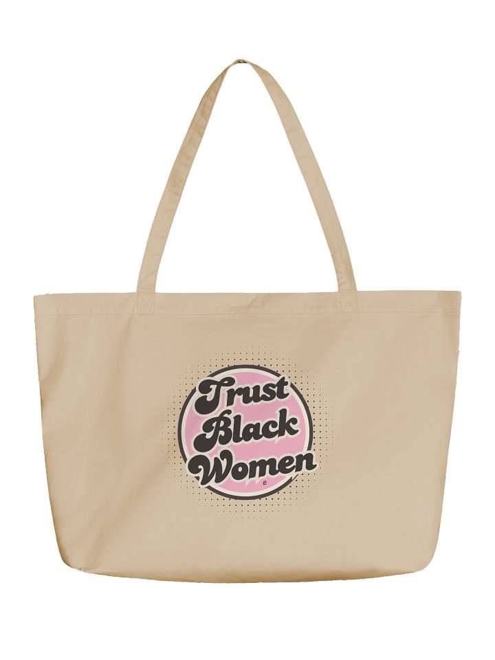 Trust Black Women Tote product image (1)
