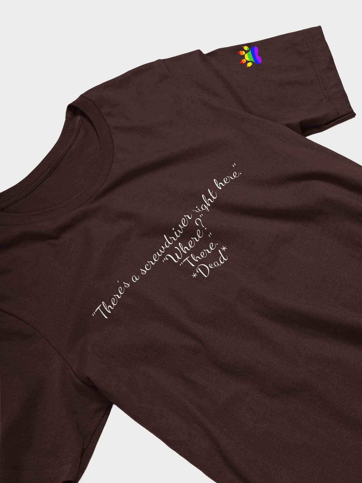 There's a screwdriver right here T-shirt (White text) product image (32)