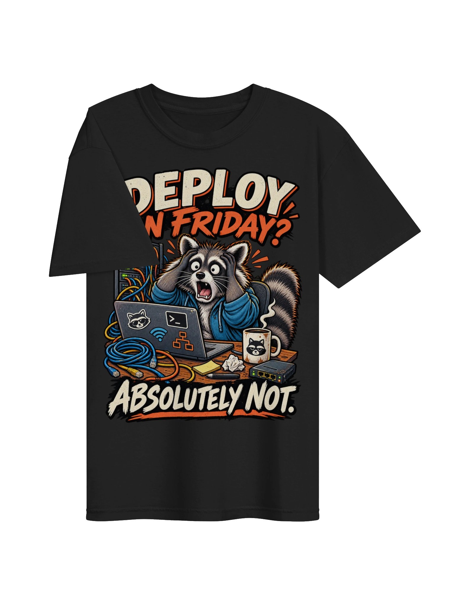 Sarcastic Raccoon IT Tech "Deploy On Friday? Absolutely Not" Funny Animal Lover T-Shirt product image (3)