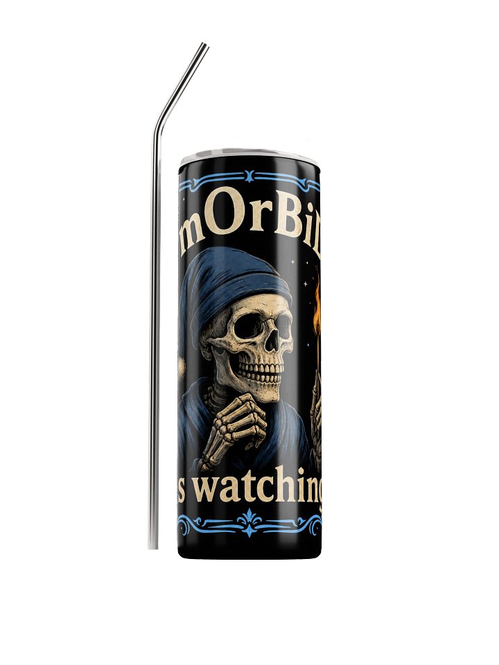 ''mOrBiD is Watching'' Stainless Steel Tumbler product image (1)