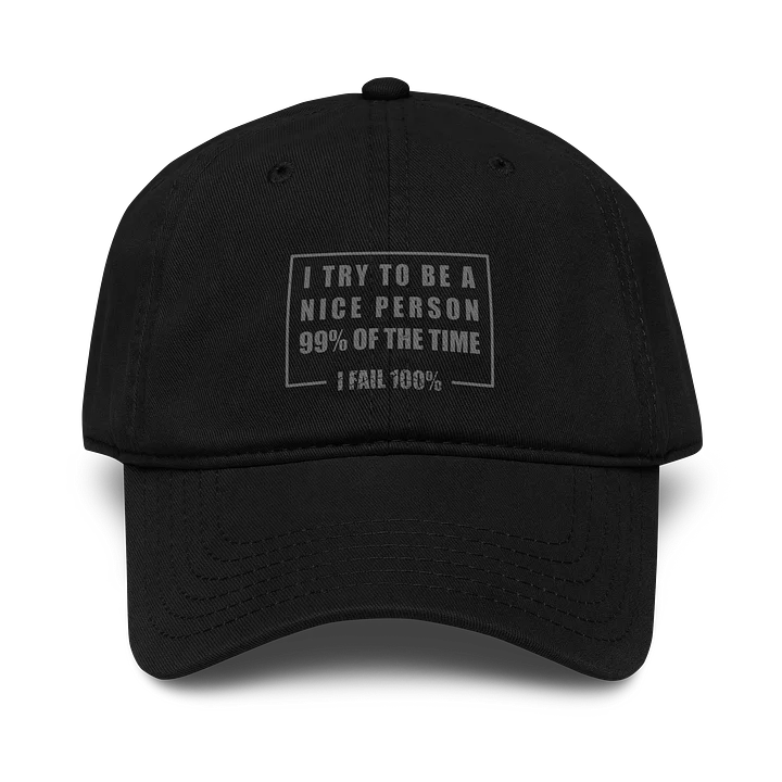 I Try To Be A Nice Person Hat product image (1)