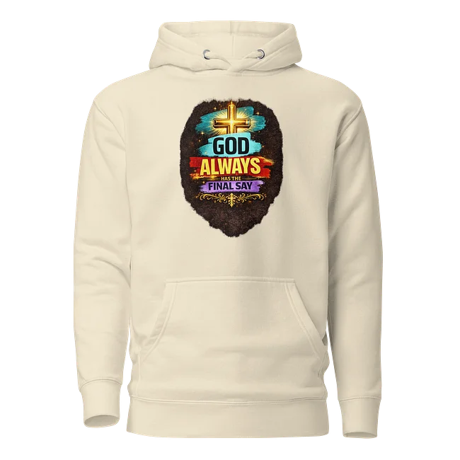 God Has The Final Say 