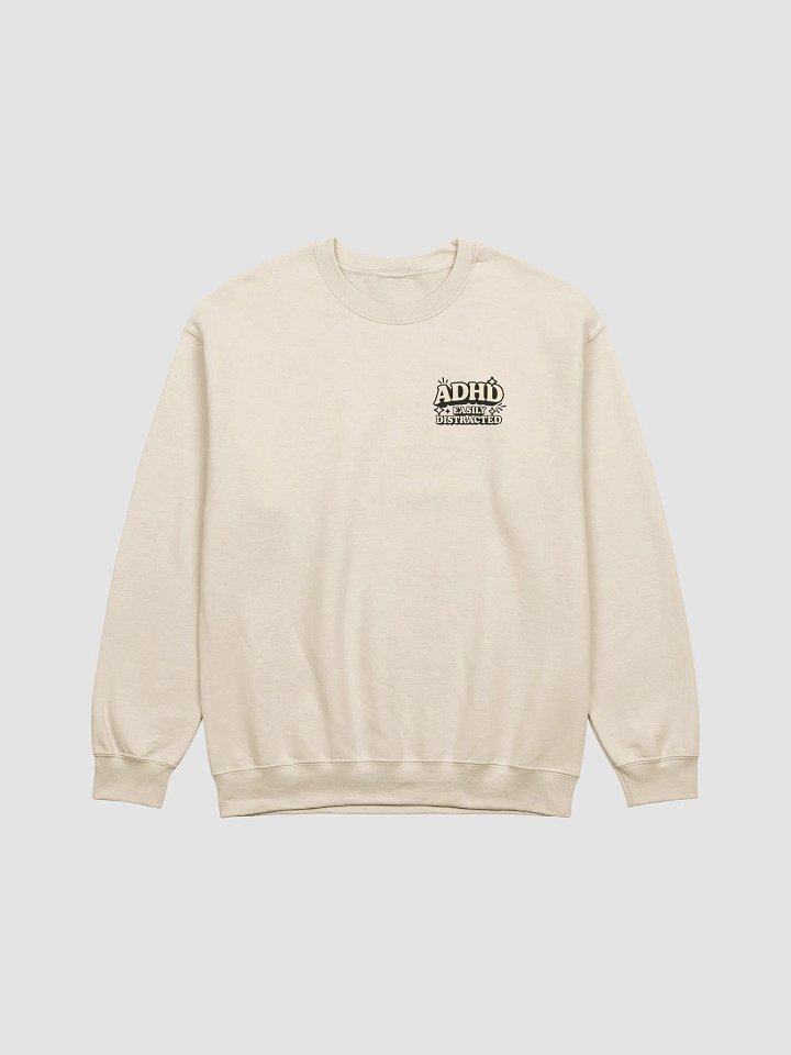 ADHD Easily Distracted Sweatshirt product image (9)