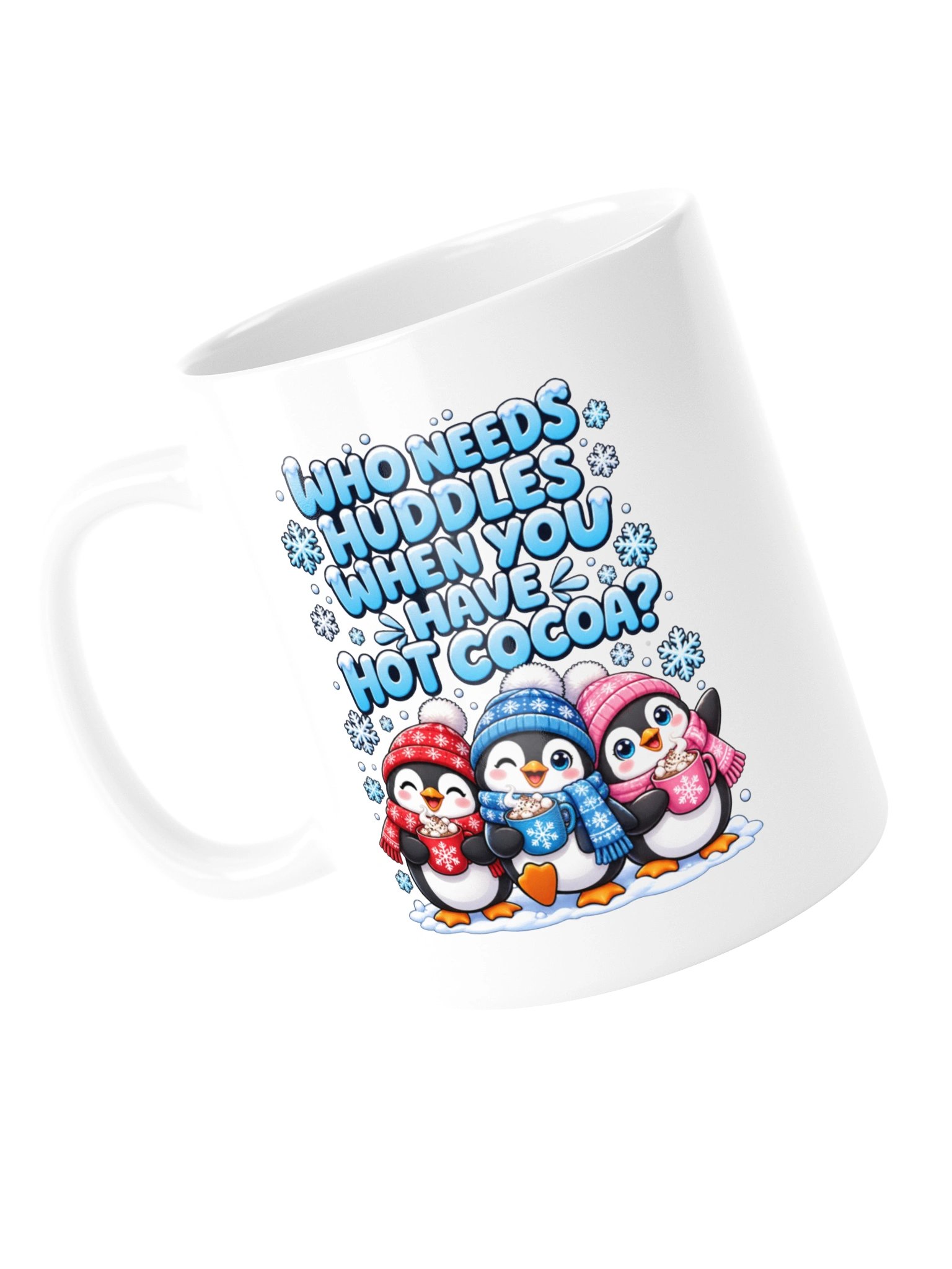 Who Needs Huddles When You Have Hot Cocoa? Mug product image (15)