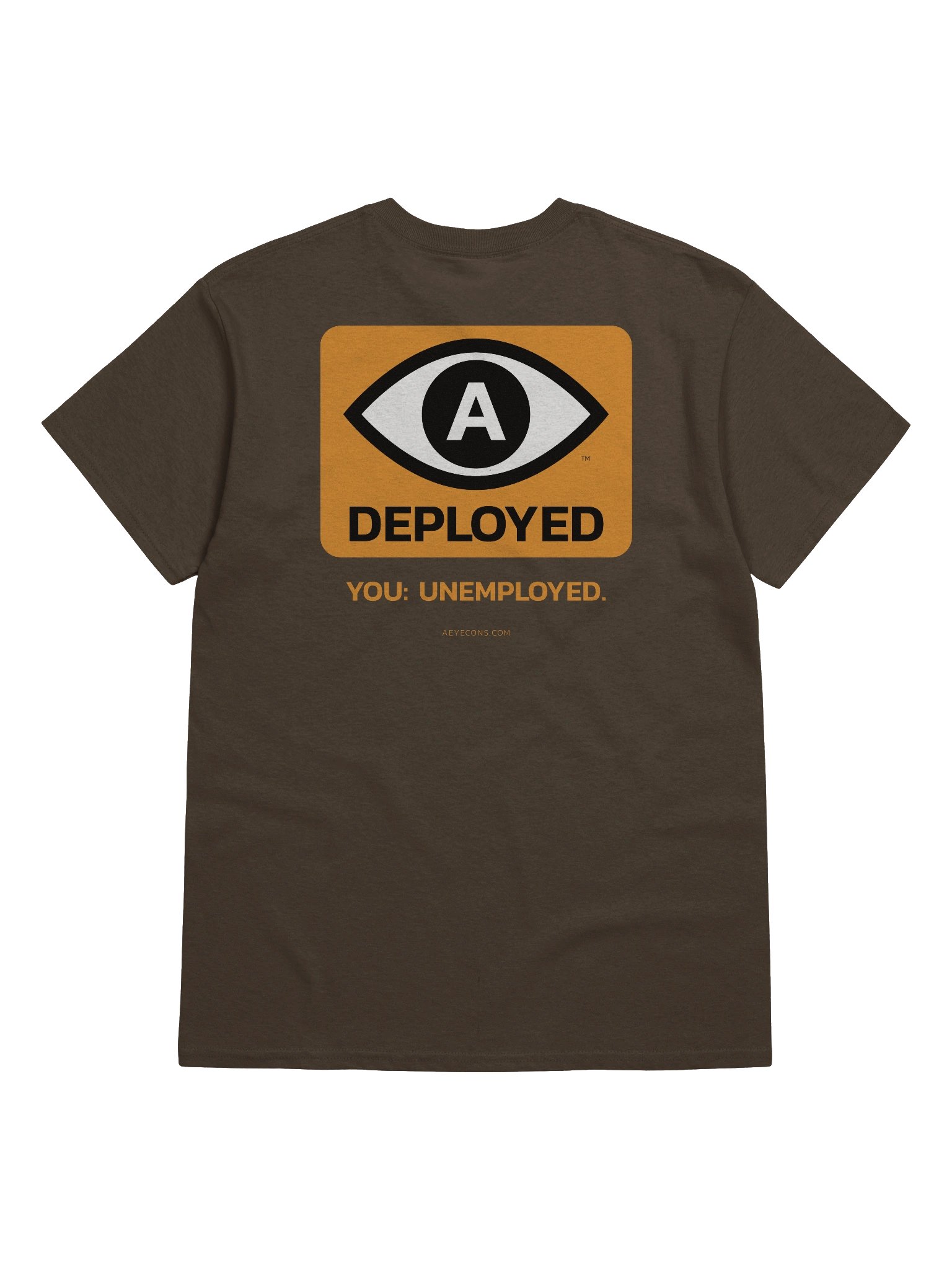 AI Deployed. You: Unemployed. T-shirt | AEYECONS™ AI Icons product image (1)
