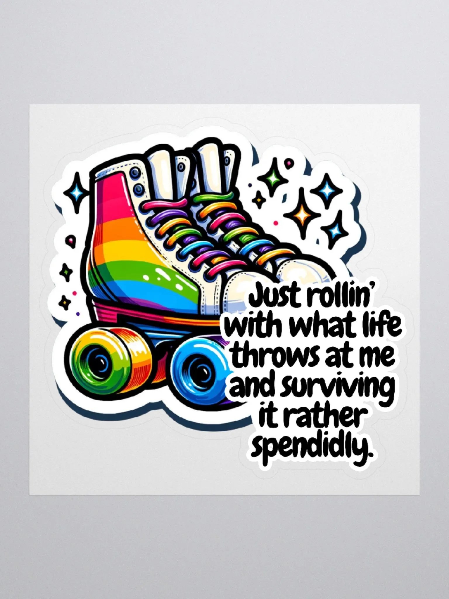 Rollin' With What Life Throws At Me-Surviving Sticker product image (1)
