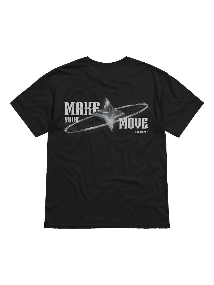 MAKE YOUR MOVE | DoDoCorp. Black T-Shirt 💫 product image (2)