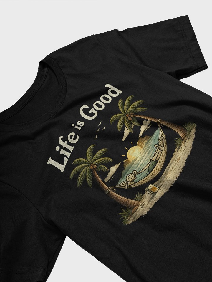 Life is Good T-Shirts on Sale product image (2)