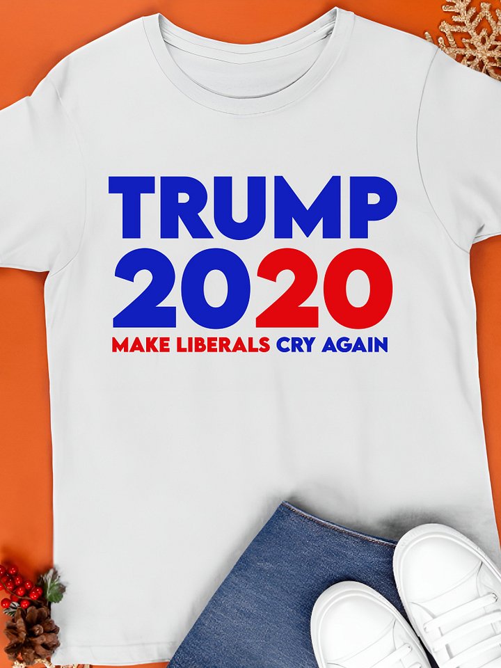 Trump 2020 Make Liberals Cry Again Shirt product image (1)